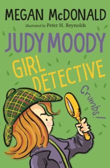 JUDY MOODY, GIRL DETECTIVE