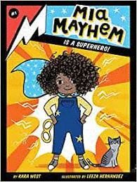 MIA MAYHEM IS A SUPERHERO