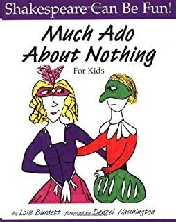 MUCH ADO ABOUT NOTHING FOR KIDS