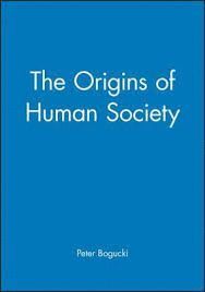 ORIGINS OF HUMAN SOCIETY
