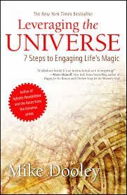 LEVERAGING THE UNIVERSE : 7 STEPS TO ENGAGING LIFE'S MAGIC