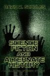 SCIENCE FICTION AND ALTERNATE HISTORY