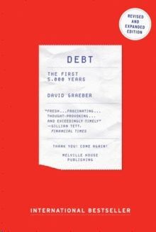DEBT, UPDATED AND EXPANDED : THE FIRST 5000 YEARS