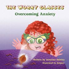 THE WORRY GLASSES : OVERCOMING ANXIETY