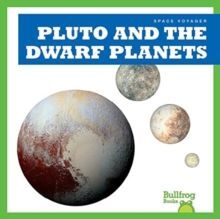 PLUTO AND THE DWARF PLANETS