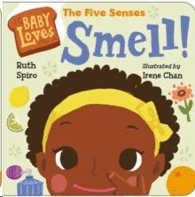 BABY LOVES THE FIVE SENSES: SMELL!