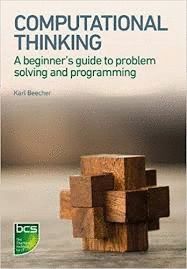 COMPUTATIONAL THINKING: A BEGINNER'S GUIDE TO PROBLEM-SOLVING AND PROGRAMMING