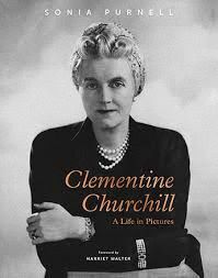 CLEMENTINE CHURCHILL. A LIFE IN PICTURES