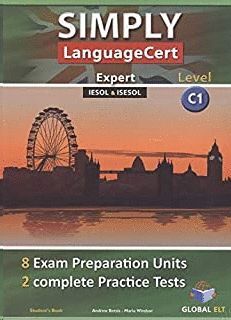 SIMPLY LANGUAGECERT EXPERT - CEFR C1 - 8 EXAM PREPARATION UNITS / 2 COMPLETE PRACTICE TESTS