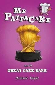 MR PATTACAKE & GREAT BAKE COMPETITION