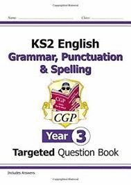 KS2 YR3 ENGLISH TARGETED QUESTION BOOK: GRAMMAR, PUNCTUATION & SPELLING - YEAR 3