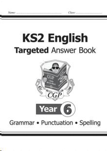 KS2 ENGLISH ANSWERS FOR TARGETED QUESTION BOOKS: GRAMMAR, PUNCTUATION AND SPELLING - YEAR 6