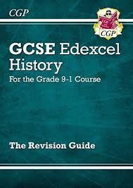 NEW GCSE HISTORY EDEXCEL REVISION GUIDE - FOR THE GRADE 9-1 COURSE