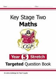 NEW KS2 MATHS TARGETED QUESTION BOOK: CHALLENGING MATHS - YEAR 5 STRETCH
