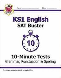 NEW KS1 ENGLISH SAT BUSTER 10-MINUTE TESTS: GRAMMAR, PUNCTUATION & SPELLING (FOR THE 2018 TESTS)