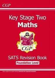 NEW KS2 MATHS TARGETED SATS REVISION BOOK - FOUNDATION LEVEL (FOR TESTS IN 2018 AND BEYOND)