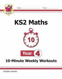 NEW KS2 MATHS 10-MINUTE WEEKLY WORKOUTS - YEAR 4
