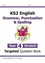 NEW KS2 ENGLISH TARGETED QUESTION BOOK: CHALLENGING GRAMMAR, PUNCTUATION & SPELLING - YEAR 4 STRETCH