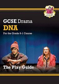 NEW GRADE 9-1 GCSE DRAMA PLAY GUIDE - DNA