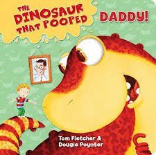 THE DINOSAUR THAT POPPED DADDY!