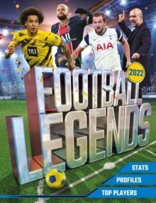 FOOTBALL LEGENDS 2022 : TOP 100 STARS OF THE MODERN GAME