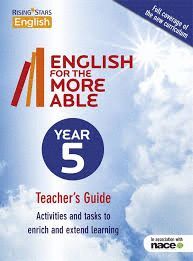 ENGLISH FOR THE MORE ABLE YEAR 5 TEACHERS GUIDE