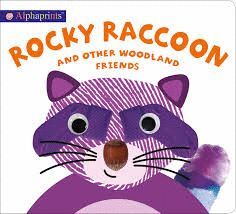 ALPHAPRINTS ROCKY RACCOON AND OTHER WOODLAND FRIENDS