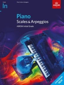 PIANO SCALES & ARPEGGIOS, ABRSM INITIAL GRADE : FROM 2021