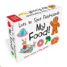 LOTS TO SPOT FLASHCARDS: MY FOOD!