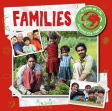 FAMILIES - A LOOK AT LIFE AROUND THE WORLD