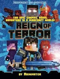 REIGN OF TERROR : THE EPIC GRAPHIC NOVEL ADVENTURE IN A MINECRAFT WORLD!
