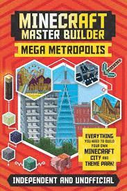 MINECRAFT MASTER BUILDER: MEGA METROPOLIS : BUILD YOUR OWN MINECRAFT CITY AND THEME PARK