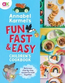 ANNABEL KARMEL'S FUN, FAST AND EASY CHILDREN'S COO