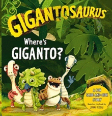 GIGANTOSAURUS: WHERE'S GIGANTO?