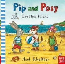 PIP AND POSY: THE NEW FRIEND