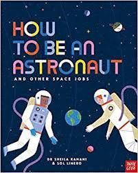 HOW TO BE AN ASTRONAUT AND OTHER SPACE JOBS