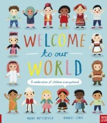 WELCOME TO OUR WORLD: A CELEBRATION OF CHILDREN EVERYWHERE!