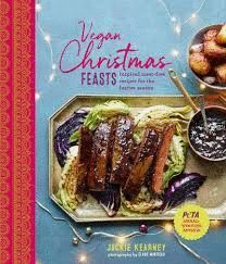 VEGAN CHRISTMAS FEASTS : INSPIRED MEAT-FREE RECIPES FOR THE FESTIVE SEASON