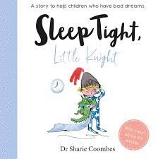 SLEEP TIGHT LITTLE KNIGHT - NO MORE WORRIES