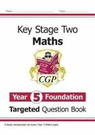 NEW KS2 MATHS TARGETED QUESTION BOOK: YEAR 5 FOUNDATION