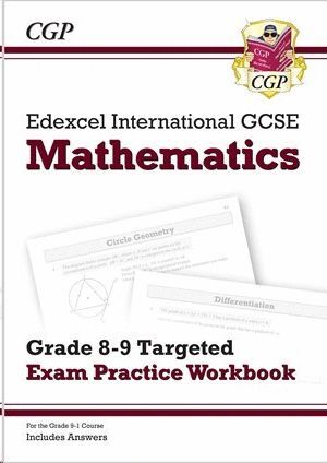 EDEXCEL INTERNATIONAL GCSE MATHS GRADE 8-9 TARGETED EXAM PRACTICE WORKBOOK (INCLUDES ANSWERS)