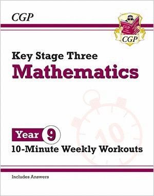 KS3 MATHS 10-MINUTE WEEKLY WORKOUTS - YEAR 9