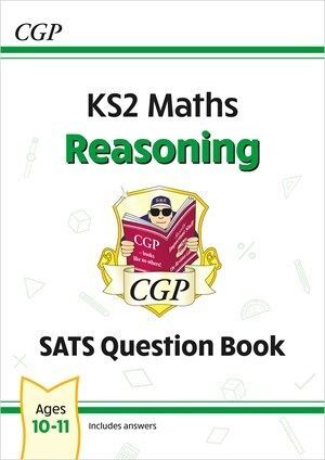 KS2 MATHS SATS QUESTION BOOK: REASONING - AGES 10-11 (FOR THE 2024 TESTS)