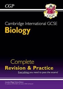NEW CAMBRIDGE INTERNATIONAL GCSE BIOLOGY COMPLETE REVISION & PRACTICE - FOR EXAMS IN 2023 & BEYOND