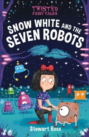 SNOW WHITE AND THE SEVEN ROBOTS
