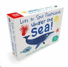 LOTS TO SPOT FLASHCARDS: UNDER THE SEA!