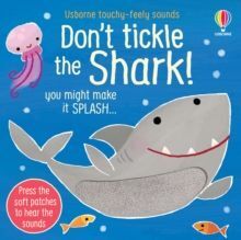 DON'T TICKLE THE SHARK!