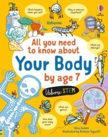 ALL YOU NEED TO KNOW ABOUT YOUR BODY BY AGE 7