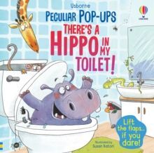 THERE'S A HIPPO IN MY TOILET!