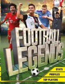 FOOTBALL LEGENDS : THE TOP 100 STARS OF THE MODERN GAME